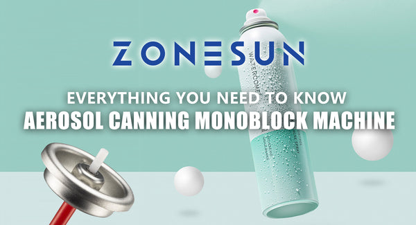 Everything You Need to Know Aerosol Canning Monoblock Machine