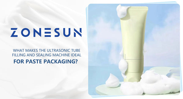 What Makes the Ultrasonic Tube Filling and Sealing Machine Ideal for Paste Packaging?